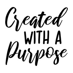 Created With A Purpose