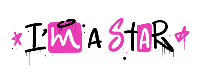 Kawaii print for girls. Retro urban style grunge drawing with cute slogan text. Graffiti tagging of I'm star. Spray effect for cover, t shirt, streetwear - Vector artwork.