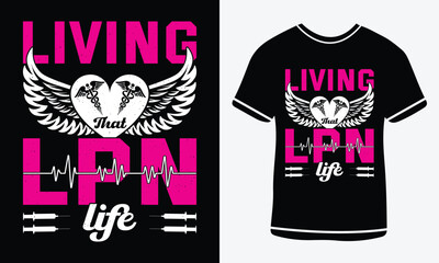 Living that lpn life - Nurse T shirt design - vector art - Print 