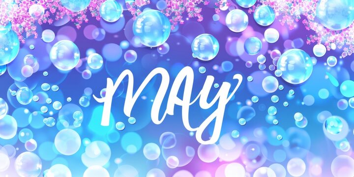 "MAY" in white, blue and purple colors cute, with a bubbles background Generative AI