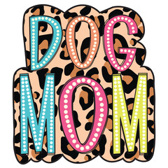 Dog Mom PNG, Colorful, Dalmatian Dots, Digital Gile, Sublimation Download, DTF
