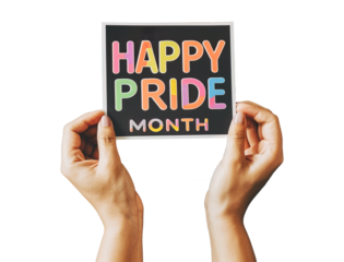 Hands holding sign with Happy Pride Month phrase over white transparent background