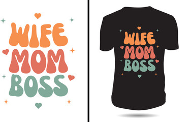 Wife Mom Boss Mother's Day t-shirt design