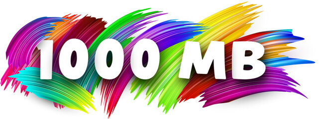 1000 MB paper word sign with colorful spectrum paint brush strokes over white.
