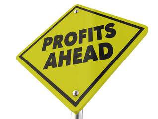 Profits Ahead Road Sign Big Money Earn More Net Income Soon 3d Illustration