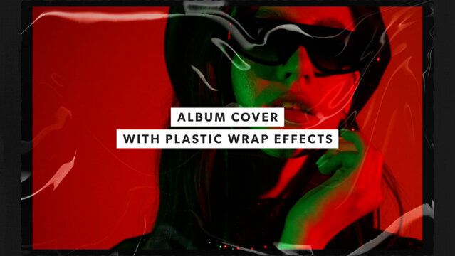 Plastic Wrap Effect Media Replace Album Cover