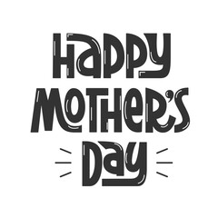 Fototapeta na wymiar Happy Mother's Day Handwritten Text. Vector Festive Lettering of Mothers Day Quote. Hand Written Phrase Congratulation.
