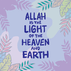 Naklejka premium Allah is the light of the heaven and earth. Islamic quote. Vector illustration.