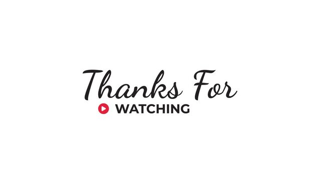 Animated Thanks for Watching Typography End Screen on White Background. 4k Video