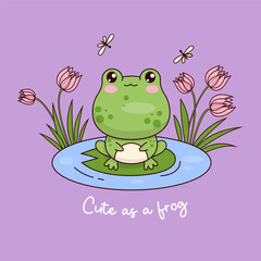 Cute frog sits on leaf in water with flowers and flies. Animal kawaii character. Vector illustration. Cool card with funny slogan. Kids collection.