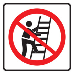 Do Not Use Ladder sign on whit background drawing by illustration.
