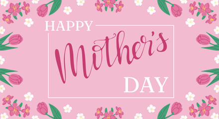 Greeting floral banner for Mothers day. Spring holiday banner with flowers, greeting card template, illustration hand drawn lettering. Vector illustration on pink background