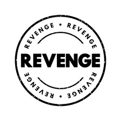 Revenge - hurt someone in return for being hurt by that person, text concept stamp