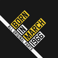 Born in March 1966, All Original Parts. Vintage Birthday celebration for March 1966