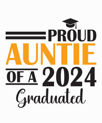 Proud  Auntie Of A 2024 Graduated