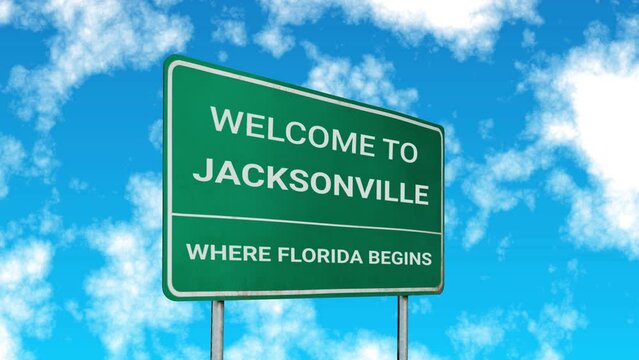 Welcome To Jacksonville Were Florida Begins Road Sign