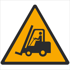 WARNING PICTOGRAM, FORKLIFT TRUCKS AND OTHER INDUSTRIAL VEHICLES ISO 7010 - W014
