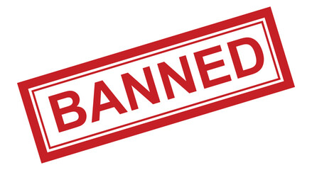 banned, prohibtion sign, not allowed