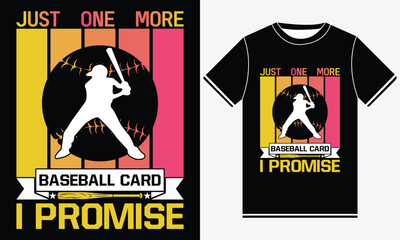 Just One More Baseball Card I Promise - Baseball Vector Tshirt - illustration vector art - Baseball T-shirt Design Template - Print