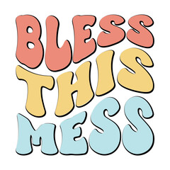 Bless This Mess