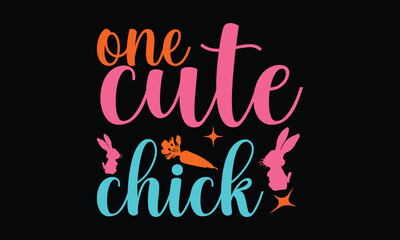 One cute chick - Christian Easter t shirt design, svg Files for Cutting Cricut and Silhouette, card,
Hand drawn lettering phrase, isolated on Green backgroun Calligraphy t shirt design,