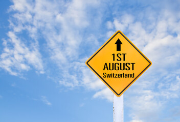 Word of 1ST AUGUST Switzerland on yellow sign