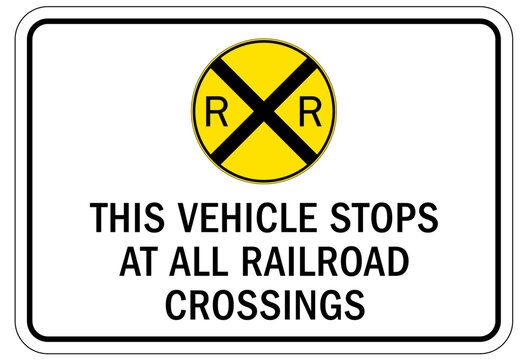 Frequent stop warning sign this vehicle stops at all railroad crossing