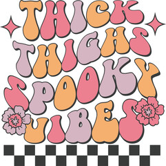 Thick thighs spooky vibes Retro T-shirt, Retro Halloween Shirt, Spooky Season, Ghost pumpkin T-shirt, Trendy Halloween, Hippie Halloween, Ghouls T-shirt, Cut File For Cricut And Silhouette