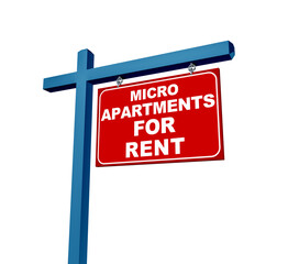 Micro Apartments For Rent sign as microapartment Real Estate billboard marketing the rental of very small apartments or rents through advertising with an agent or landlord