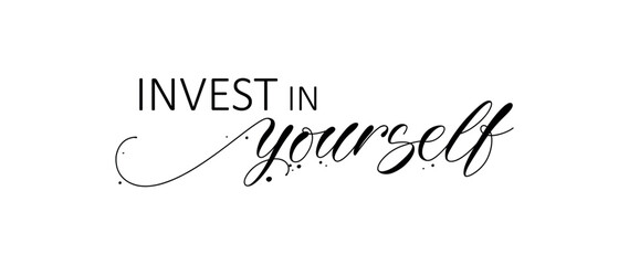Invest in yourself sign on white background - obrazy, fototapety, plakaty