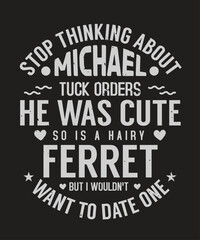 Stop thinking about Michael.