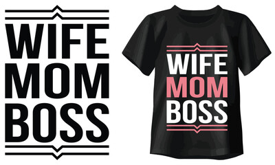 Wife mom boss Typography T-shirt Design