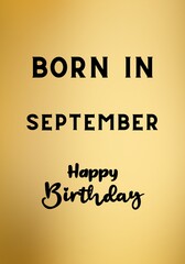 "Born in September, Happy Birthday" sign on a golden background