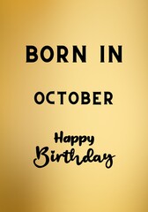 "Born in October, Happy Birthday" sign on a golden background