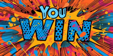 Abstract pop art background with text "YOU WIN" inside. Abstract Comics Background, Abstract backgrounds, Colorful Background vector