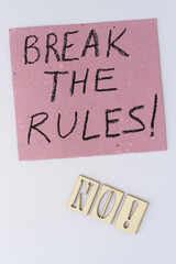 break the rules! NO! - obrazy, fototapety, plakaty