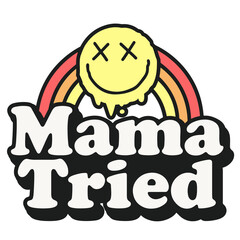 Mama tried png t shirt logo