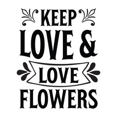 keep love & love flowers