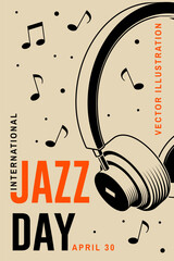 Jazz Day. Poster background template for music festival. Classical black retro headphones event flyer design. April 30. International Jazz Day Celebration. Vector illustration. - 765928479