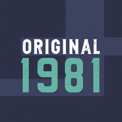 Naklejka premium Original 1981. Birthday celebration for those born in the year 1981