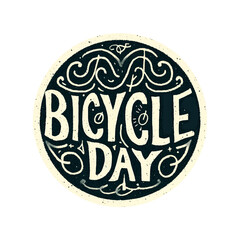 Bicycle day is a fun and creative way to celebrate the joy of cycling. A round design with a black and white font that reads "bicycle day." The design is playful and whimsical, with a sense of fun