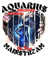 Aquarius: Because Normal Is Too Mainstream. Aquarius astrology