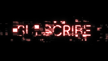 3D rendering subscribe text with screen effects of technological glitches