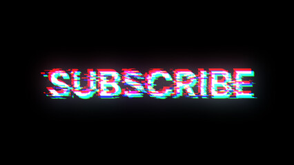 3D rendering subscribe text with screen effects of technological glitches