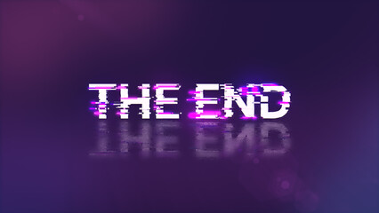 3D rendering the end text with screen effects of technological glitches