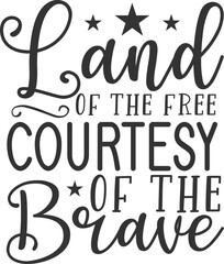 land of the free courtesy of the brave
