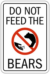Bear warning sign do not feed the bear