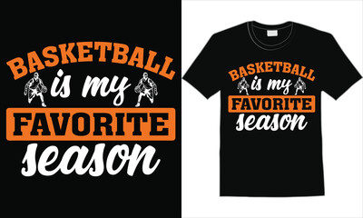 basketball is my favorite season t shirt design