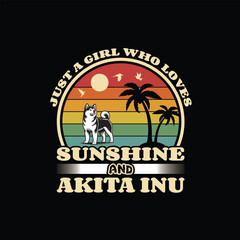 Just a Girl Who Loves Sunshine and Akita Inu dog T shirt