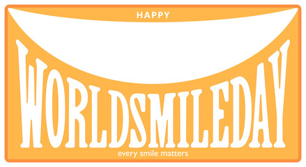 World Smile Day. The inscription is in the shape of a smile. Typographic composition in a fun groovy style. Vector template